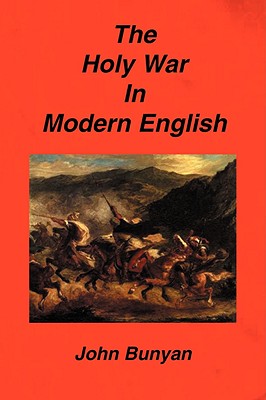 The Holy War in Modern English - Bunyan, John