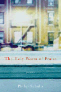 The Holy Worm of Praise: Poems