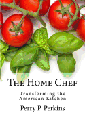 The Home Chef: Transforming the American Kitchen