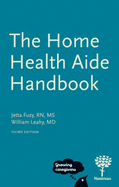 The Home Health Aide Handbook