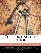The Home-Maker, Volume 2