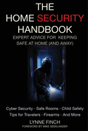 The Home Security Handbook: Expert Advice for Keeping Safe at Home (and Away