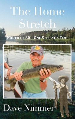 The Home Stretch: North of 80 - One Step at a Time - Nimmer, Dave