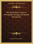 The Home Study Course in Osteopathy, Massage and Manual Therapeutics