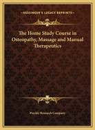 The Home Study Course in Osteopathy, Massage and Manual Therapeutics