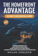 The Homefront Advantage: Security And Survival Guide