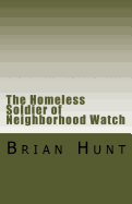 The Homeless Terrorist of Neighborhood Watch: A Story about My Father