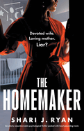 The Homemaker: An utterly unputdownable psychological thriller packed with heart-pounding twists