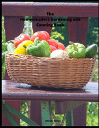 The Homesteaders Gardening and Canning Book