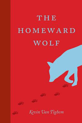 The Homeward Wolf - Van Tighem, Kevin