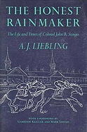 The honest rainmaker; the life and times of Colonel John R. Stingo.