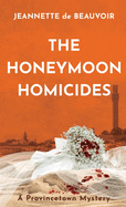 The Honeymoon Homicides: A Provincetown Mystery