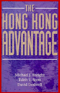 The Hong Kong Advantage - Enright, Michael, and Scott, Edith, and Dodwell, David