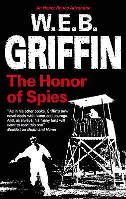 The Honor of Spies - Griffin, W. E. B.