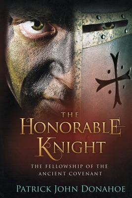 The Honorable Knight - Donahoe, Patrick John, and Donahoe, Jason DeWitt (Editor)