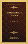 The Honorable Mr. Tawnish: A Romance