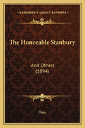 The Honorable Stanbury: And Others (1894)
