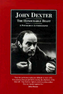 The Honourable Beast: A Posthumous Autobiography - Dexter, John