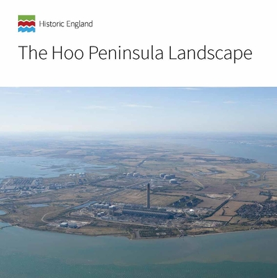 The Hoo Peninsula Landscape - Newsome, Sarah, and Carpenter, Edward, and Kendall, Peter