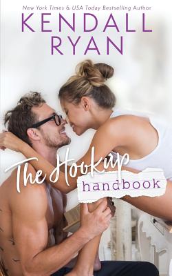 The Hookup Handbook - Ryan, Kendall