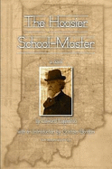 The Hoosier School-Master - Eggleston, Edward, and Stephens, Editor, Stacy Danielle