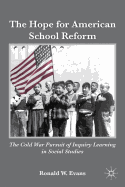 The Hope for American School Reform: The Cold War Pursuit of Inquiry Learning in Social Studies
