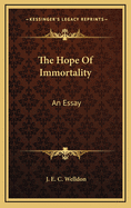 The Hope of Immortality: An Essay