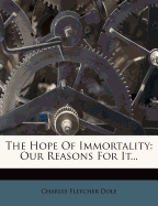 The Hope of Immortality: Our Reasons for It