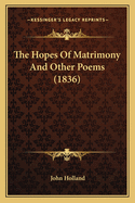 The Hopes of Matrimony and Other Poems (1836)