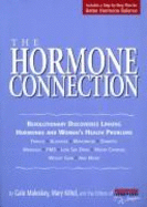 The Hormone Connection: Revolutionary Discoveries Linking Hormones and Women's Health Problems - Maleskey, Gale