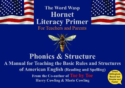 The Hornet Literacy Primer: A Reading and Spelling manual designed for Parents & Teachers to be used for those with Dyslexia - American English - Cowling, Marie & Harry