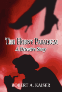 The Horny Paradigm: A Detective Story