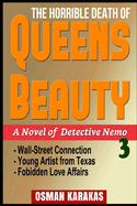 The Horrible Death of Queens Beauty: A Novel of Detective Nemo