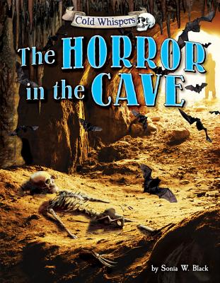 The Horror in the Cave - Black, Sonia W