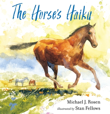 The Horse's Haiku - Rosen, Michael J.