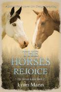 The Horses Rejoice: The Horses Know Book 2