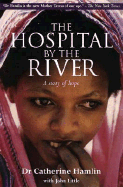 The Hospital by the River: A Story of Hope