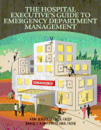 The Hospital Executive's Guide to Emergency Department Management