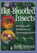 The Hot-Blooded Insects: Strategies and Mechanisms of Thermoregulation