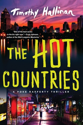 The Hot Countries: A Poke Rafferty Thriller - Hallinan, Timothy
