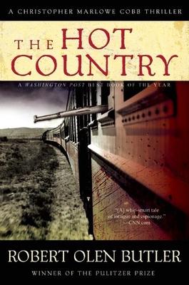The Hot Country: A Christopher Marlowe Cobb Thriller - Butler, Robert Olen