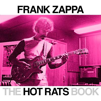 The Hot Rats Book - Gubbins, Bill, and Zappa, Ahmet