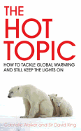 The Hot Topic: How to Tackle Global Warming and Still Keep the Lights on