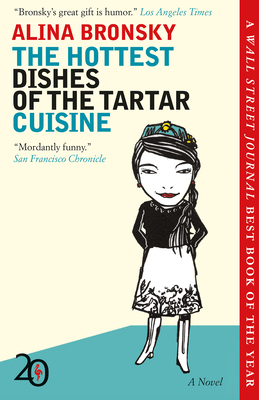 The Hottest Dishes of the Tartar Cuisine - Bronsky, Alina, and Mohr, Tim (Translated by)