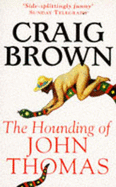 The Hounding of John Thomas