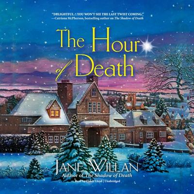 The Hour of Death: A Sister Agatha and Father Selwyn Mystery - Willan, Jane, and Lloyd, Helen (Read by)