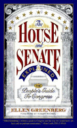 The House and Senate Explained: The People's Guide to Congress - Greenberg, Ellen, and MacNeil, Robert (Foreword by)