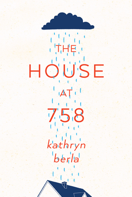 The House at 758 - Berla, Kathryn