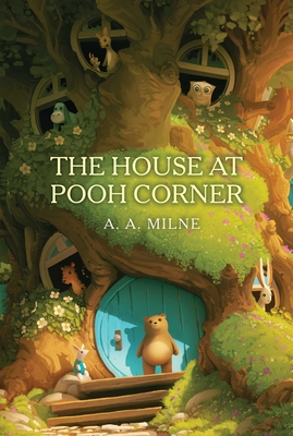 The House at Pooh Corner - Milne, A a