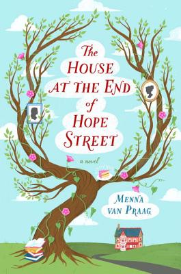 The House at the End of Hope Street - Praag, Menna Van